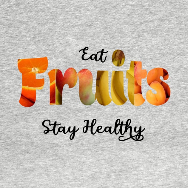 Eat fruits and stay healthy by RAK20